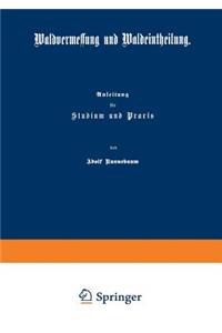 Waldvermessung und Waldeintheilung