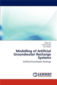 Modelling of Artificial Groundwater Recharge Systems