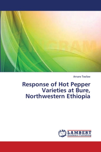 Response of Hot Pepper Varieties at Bure, Northwestern Ethiopia
