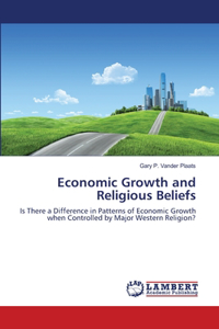 Economic Growth and Religious Beliefs