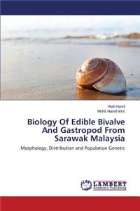 Biology Of Edible Bivalve And Gastropod From Sarawak Malaysia