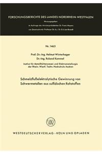 Schmelzflußelektrolytische Gewinnung Von Schwermetallen Aus Sulfidischen Rohstoffen