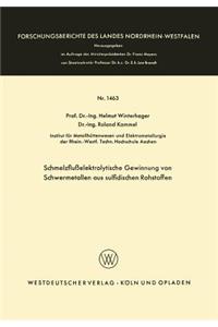 Schmelzflußelektrolytische Gewinnung Von Schwermetallen Aus Sulfidischen Rohstoffen