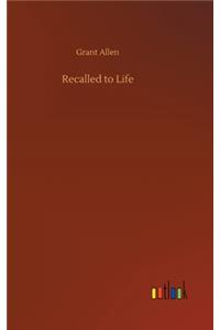 Recalled to Life