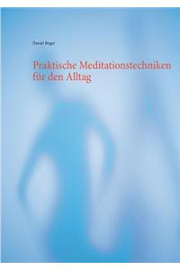 Praktische Meditationstechniken Fur Den Alltag