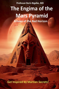 The Enigma of the Mars Pyramid
