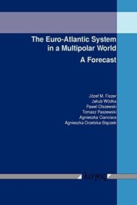 Euro-Atlantic System in a Multipolar World