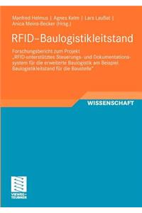 Rfid-Baulogistikleitstand: Forschungsbericht Zum Projekt "Rfid-Unterstütztes Steuerungs- Und Dokumentationssystem Für Die Erweiterte Baulogistik Am Beispiel Baulogistikleitsta