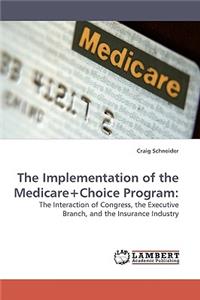 The Implementation of the Medicare+choice Program