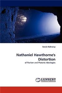 Nathaniel Hawthorne's Distortion