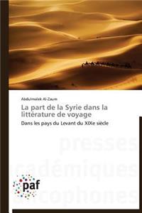 Part de la Syrie Dans La Littérature de Voyage