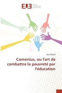 Comenius, Ou Lart de Combattre La Pauvreté Par Léducation
