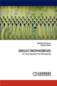 Dielectrophoresis