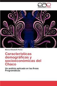 Características demográficas y socioeconómicas del Chaco