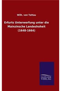 Erfurts Unterwerfung unter die Mainzinsche Landeshoheit (1648-1664)