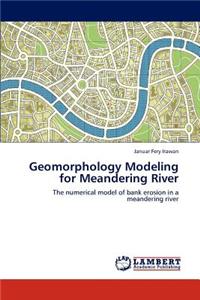 Geomorphology Modeling for Meandering River