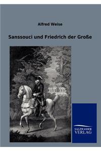 Sanssouci und Friedrich der Große