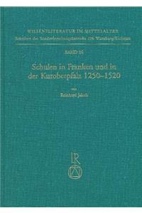 Schulen in Franken Und in Der Kuroberpfalz 1250 Bis 1520