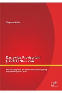 Das ewige Provisorium § 105(1) Nr.1, JGG