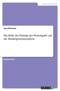Die Rolle des Timings der Proteingabe auf die Muskelproteinsynthese