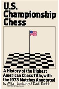 Us Championship Chess, with the Games of the 1973 Tournament