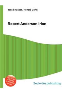 Robert Anderson Irion