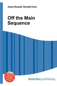 Off the Main Sequence
