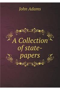 A Collection of State-Papers