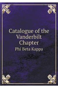 Catalogue of the Vanderbilt Chapter Phi Beta Kappa