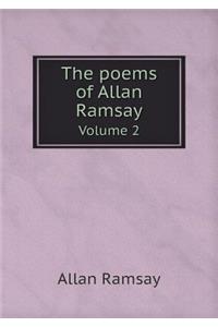 The Poems of Allan Ramsay Volume 2
