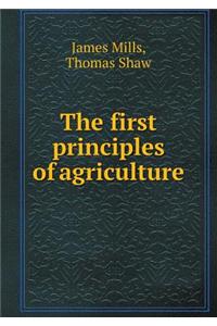 The First Principles of Agriculture