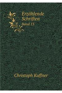 Erzählende Schriften Band 13
