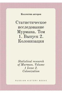 Statistical Research of Murman. Volume 1 Issue 2. Colonization