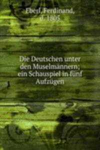 Die Deutschen unter den Muselmannern