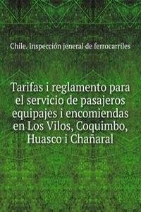 Tarifas i reglamento para el servicio de pasajeros equipajes i encomiendas en Los Vilos, Coquimbo, Huasco i Chanaral