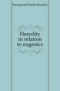 Heredity and eugenics in relation to insanity