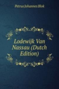 Lodewijk Van Nassau (Dutch Edition)