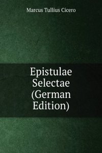 Epistulae Selectae (German Edition)