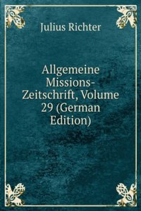 Allgemeine Missions-Zeitschrift, Volume 29 (German Edition)