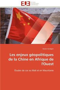 Les Enjeux Géopolitiques de la Chine En Afrique de l'Ouest