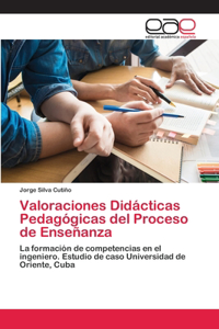 Valoraciones Didácticas Pedagógicas del Proceso de Enseñanza