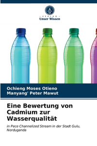 Eine Bewertung von Cadmium zur Wasserqualität