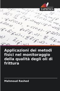 Applicazioni dei metodi fisici nel monitoraggio della qualità degli oli di frittura