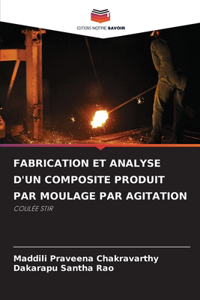 Fabrication Et Analyse d'Un Composite Produit Par Moulage Par Agitation