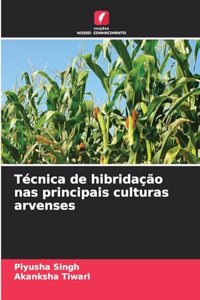 Técnica de hibridação nas principais culturas arvenses