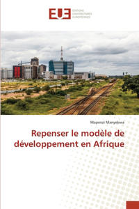 Repenser le modèle de développement en Afrique