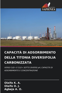 Capacità Di Adsorbimento Della Titonia Diversifolia Carbonizzata