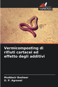 Vermicomposting di rifiuti cartacei ed effetto degli additivi