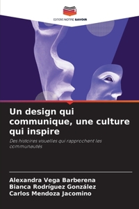 Un design qui communique, une culture qui inspire