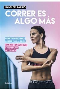 Correr Es Algo Más / Running Is Something Else